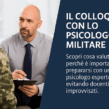 Il colloquio con lo psicologo militare