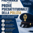 Come prepararsi per le prove psicoattitudinali della Polizia